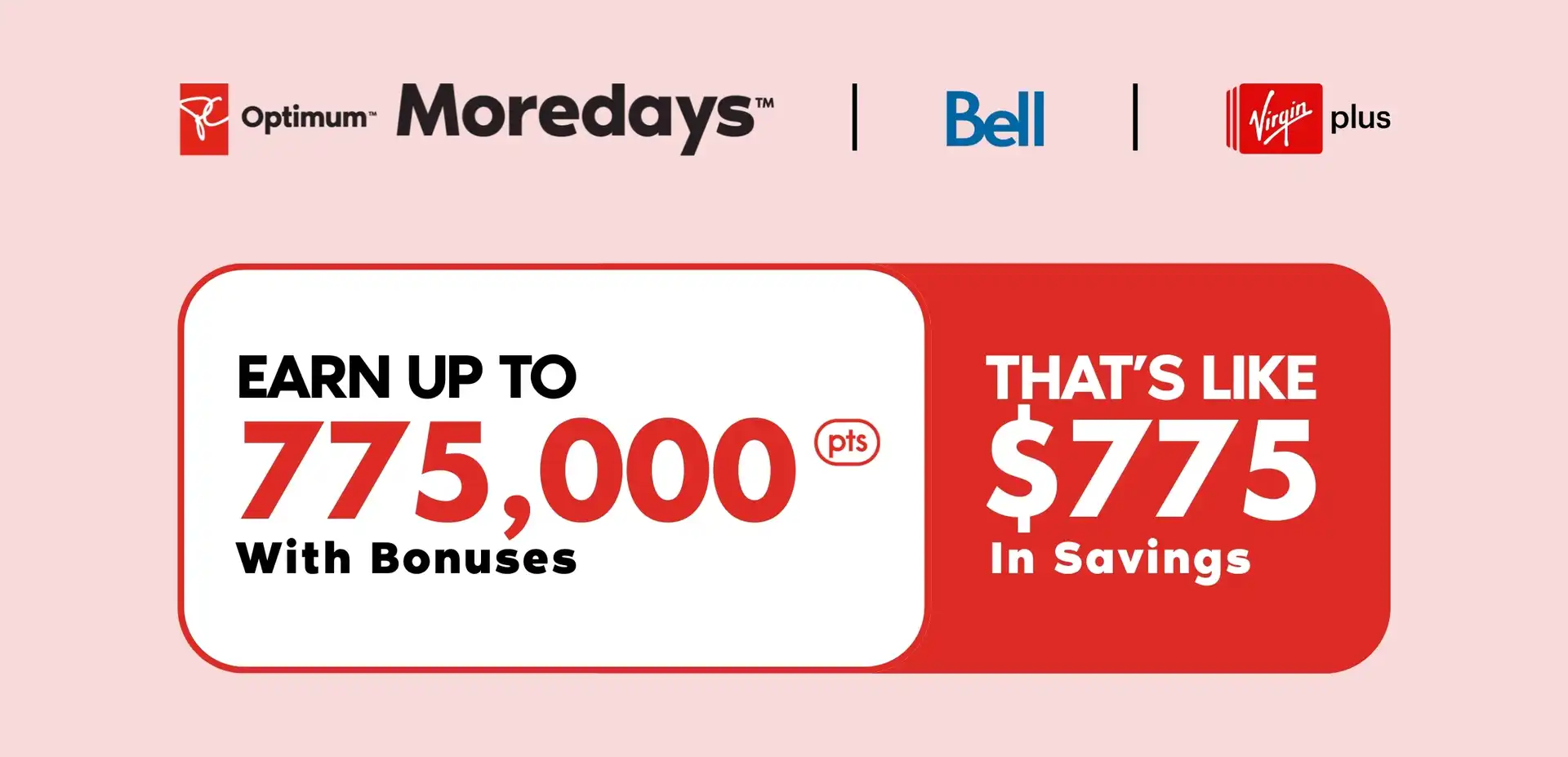 A Moredays points bage with 775,000 PC Optimum points and the Moredays, Bell and Virgin Plus logos